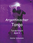 Gnter Schumann - Tanzlehrbuch Argentinischer Tango