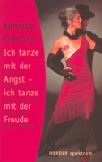 Ich tanze mit der Angst - Ich tanze mit der Freude