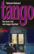 Tango - Das kurze Lied zum langen Abschied