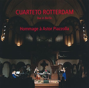Cuarteto Rotterdam  Hommage  Astor Piazzolla