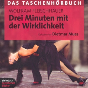 Drei Minuten mit der Wirklichkeit