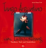 Tango Argentino - Eine Liebeserkl�rung