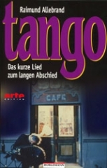 Tango - Das kurze Lied zum langen Abschied