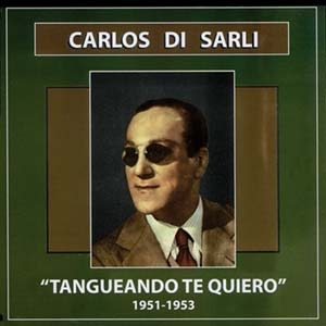 Carlos Di Sarli - Tangueando te quiero