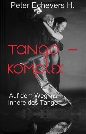 Peter Echevers H. Tango-Komplex