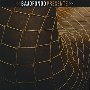 Bajofondo - Presente