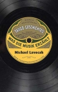 Michael Lavocah Was die Musik erzählt (dt.)