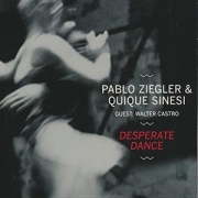 Pablo Ziegler & Quique Sinesi - Desperate Dance
