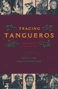 Kacey Link, K. Wendland: Tracing Tangueros