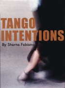 Sharna Fabiano  Tango Intentions