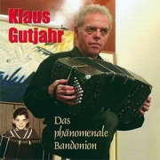 Klaus Gutjahr - Das phänomenale Bandonion