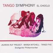 Jaurena Ruf Project - Tango Symphony, El Choclo
