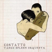 Tango Spleen Orquesta - Contatto