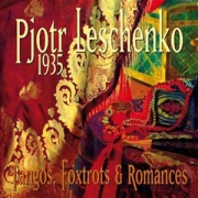 Pjotr Leschenko Tangos, Foxtrots & Romances