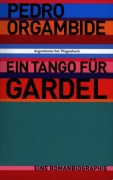 Pedro Orgambide: Ein Tango für Gardel