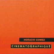 Horacio Gomez - Cinematographique