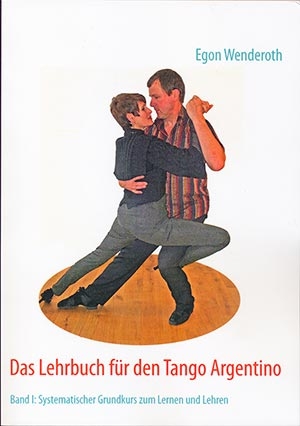 Egon Wenderoth  Lehrbuch für den Tango Argentino