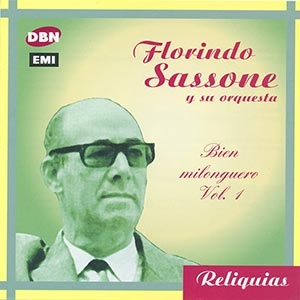 Florindo Sassone - Bien milonguero Vol. 1