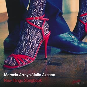 Marcela Arroyo/Julio Azcano - New Tango Songbook