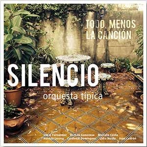 Silencio Orquesta Tpica Todo, menos la cancin