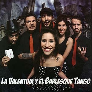 La Valentina y el Burlesque Tango