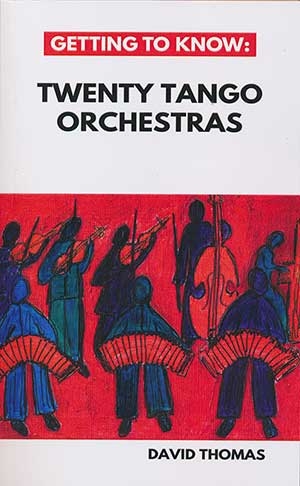 David Thomas: Twenty Tango Orchestras