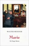 Walter Messner: Marie