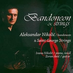 Aleksandar Nikolic - Bandoneon & Strings