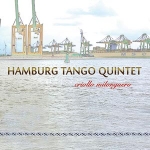 Hamburg Tango Quintet Criollo Milonguero