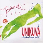 Bändi – Unikuva, Finnish Tango Vol. 2