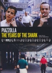Astor Piazzolla - The Years of the Shark