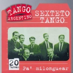 Sexteto Tango - Pa'milonguear