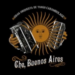Gran Orquesta de Tango Carambolage - Che, Buenos Aires
