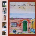 Miguel Pesce-Rubén Russo - Vieja Casa