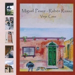 Miguel Pesce-Rubn Russo - Vieja Casa