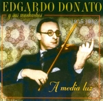 Edgardo Donato – A media luz