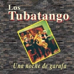Los Tubatango - Una noche de garufa