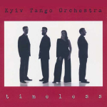 Kyiv Tango Orchestra – Timeless�