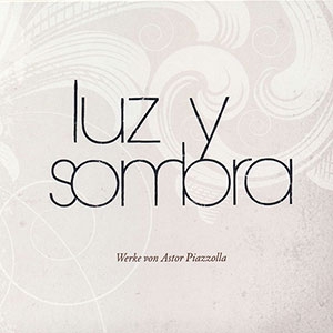 Luz y Sombra - Piazzolla